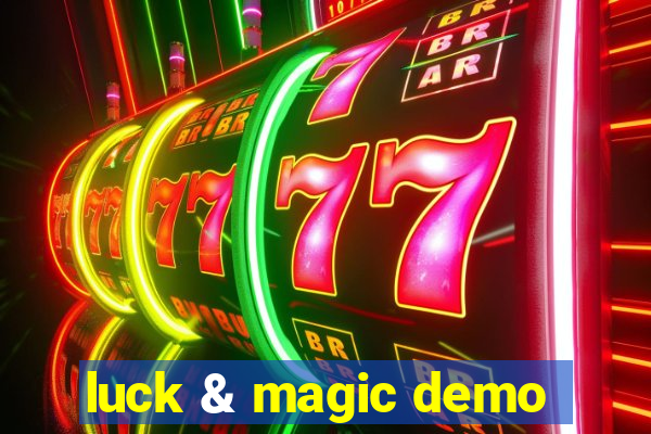 luck & magic demo